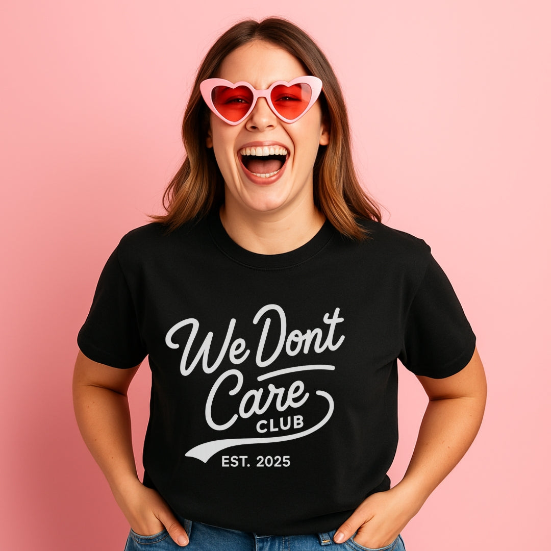 We Don't Care Club | T-Shirt