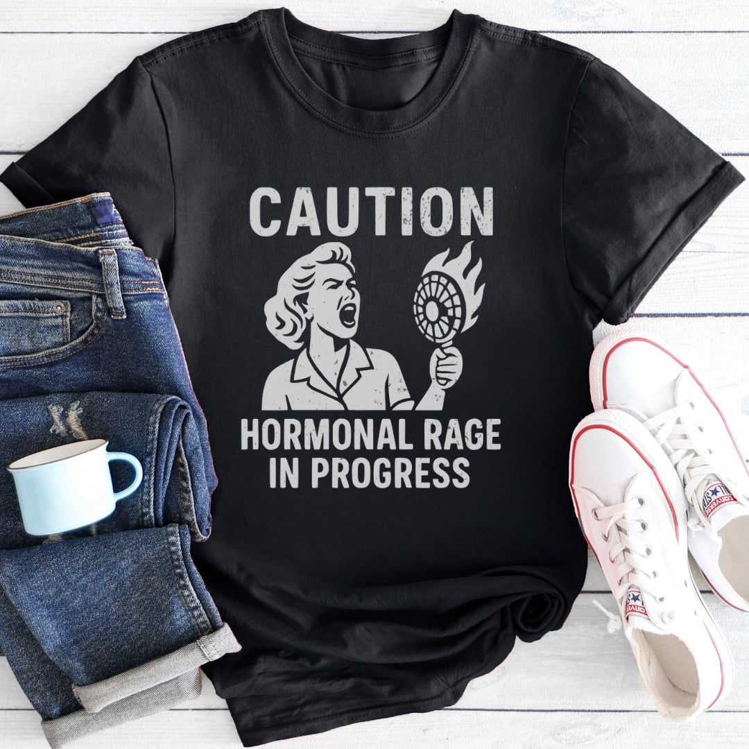 Hormonal Rage In Progress | Funny Menopause T-Shirt