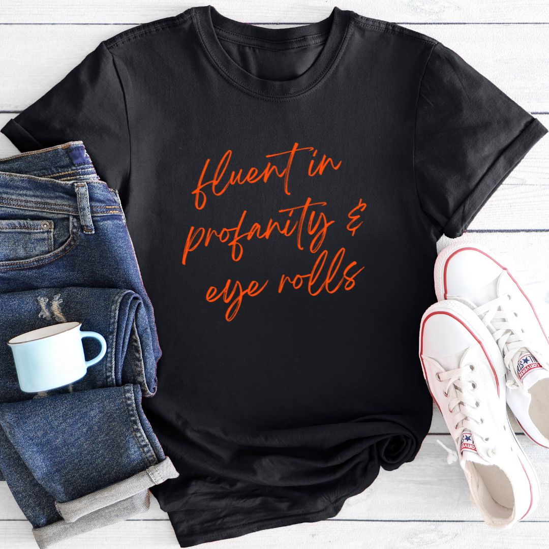 Fluent in profanity | T-Shirt