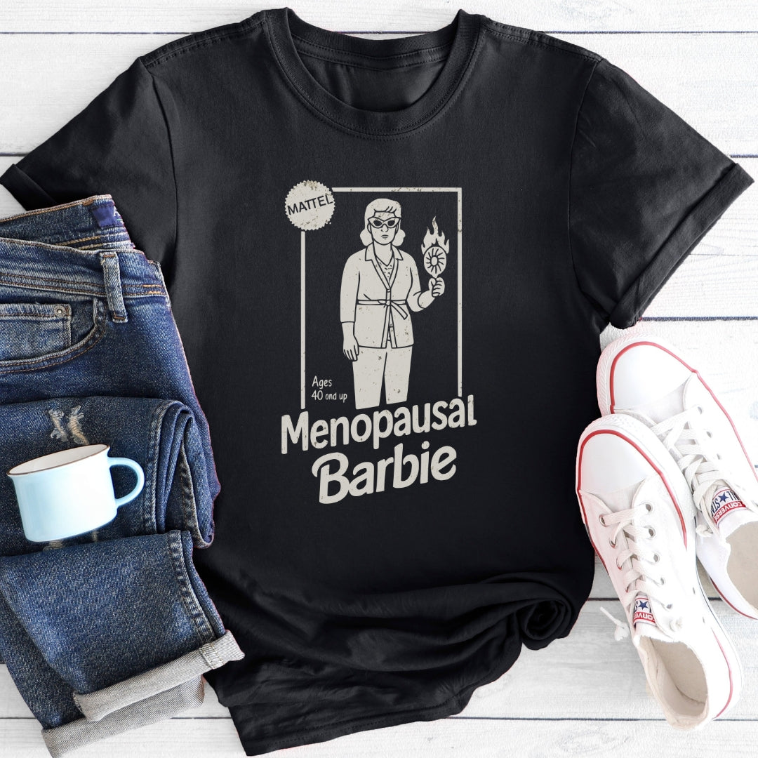 Menopausal Barbie | Funny Menopause T-Shirt