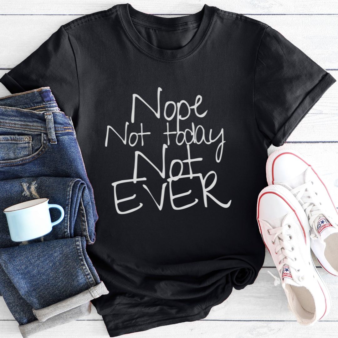 NOT EVER | T-Shirt