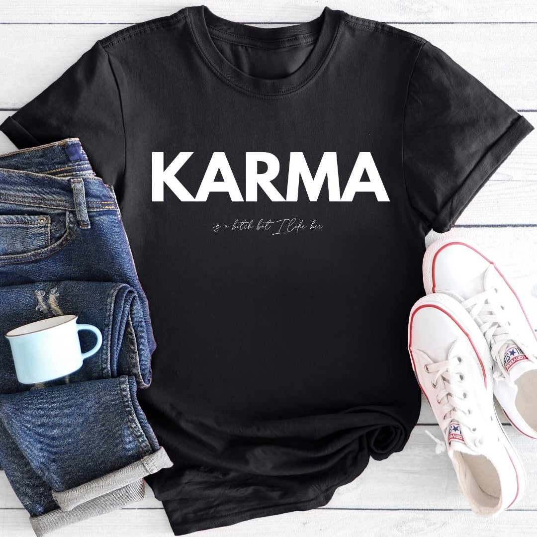 KARMA is a b... | T-Shirt