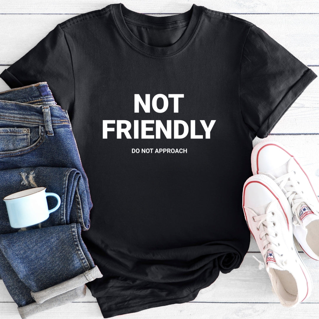Not Friendly | T-Shirt