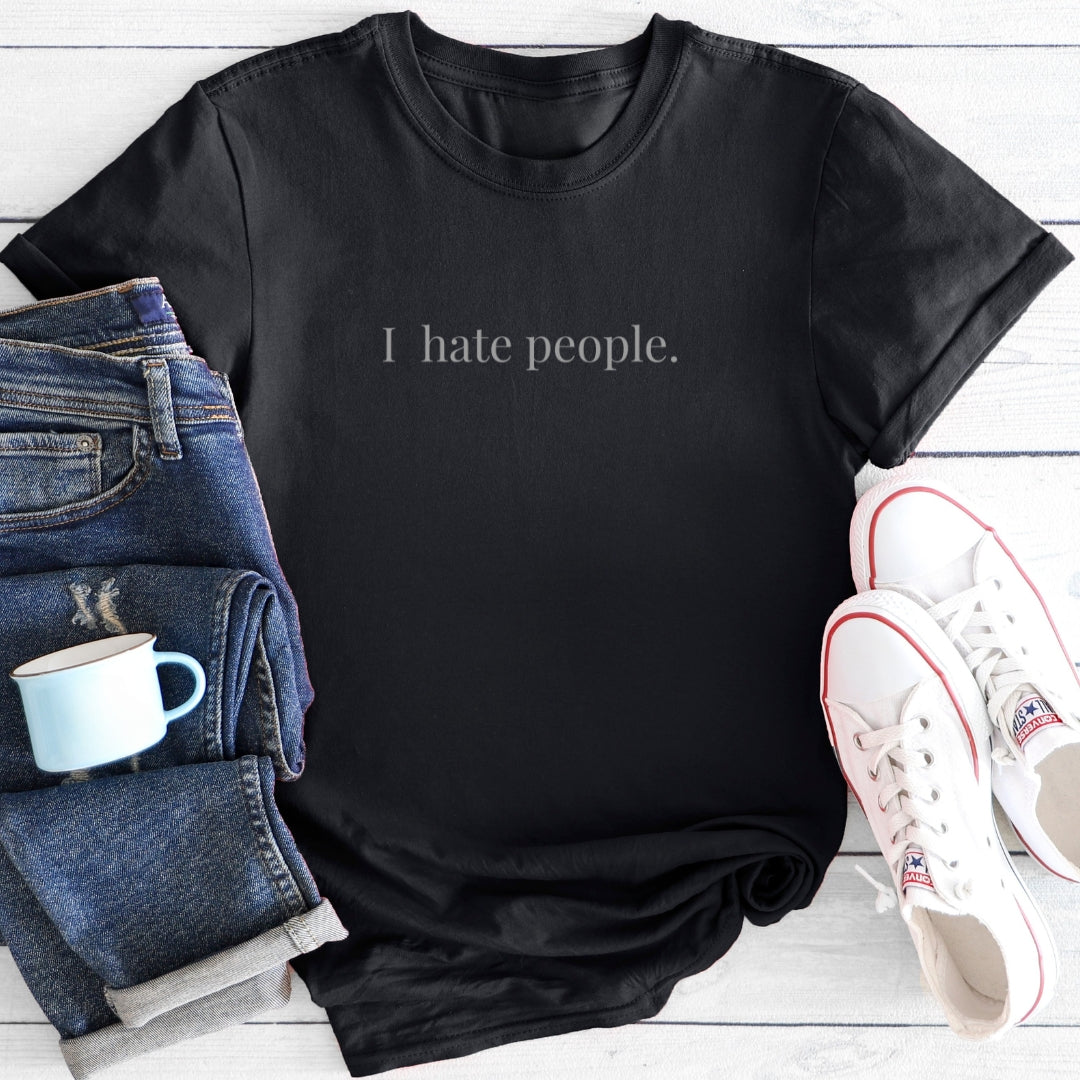 I hate people | T-Shirt for antisocial