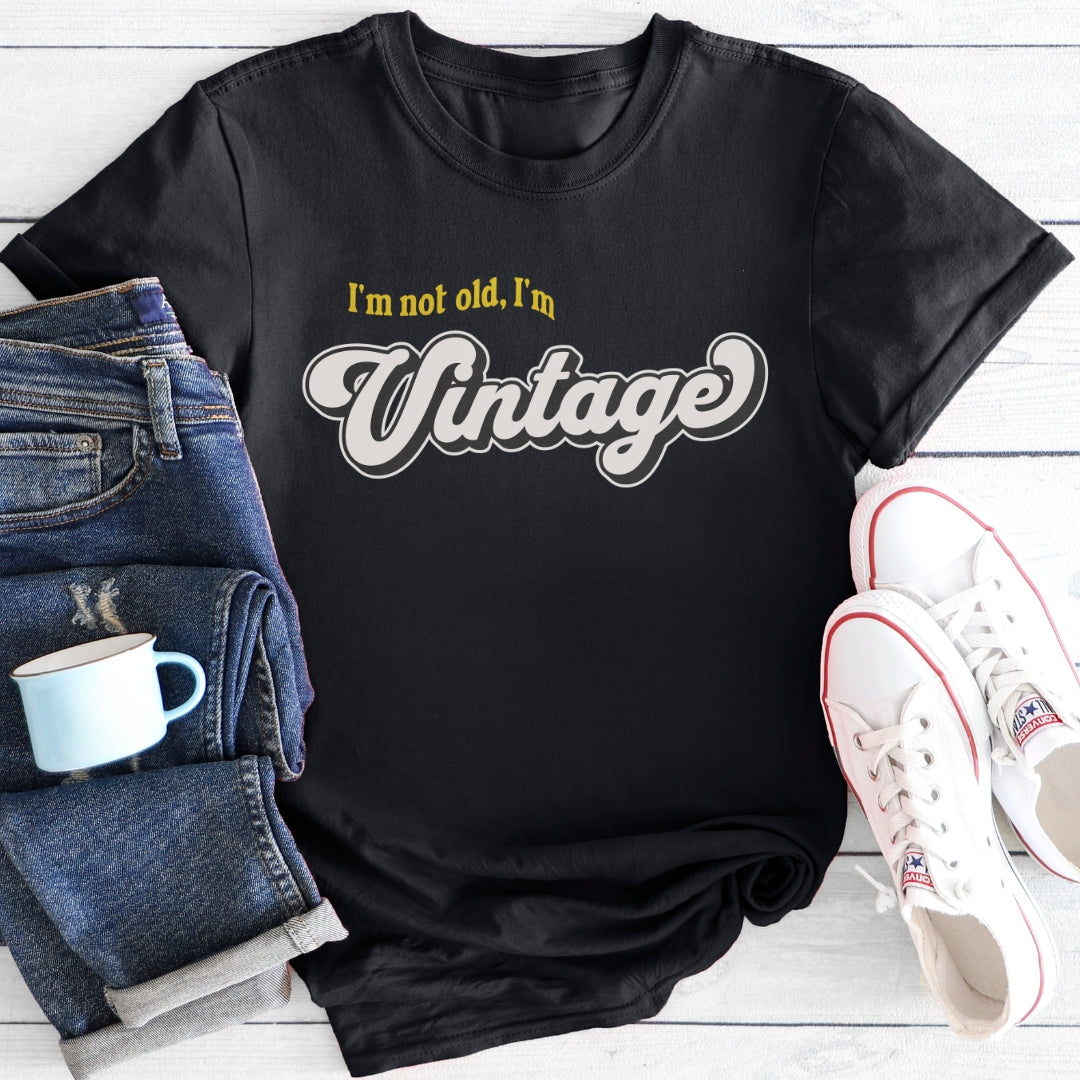 Not Old, Vintage | T-Shirt