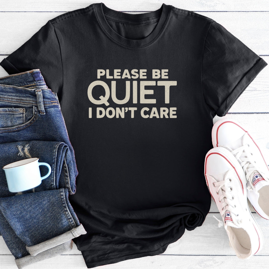 Please Be Quiet | T-Shirt