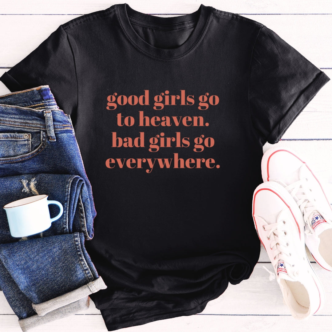 Good Girls Bad Girls | T-Shirt