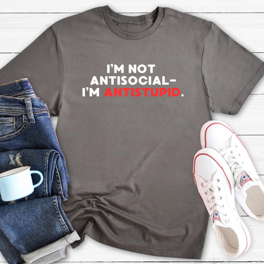 I'm antistupid | T-Shirt