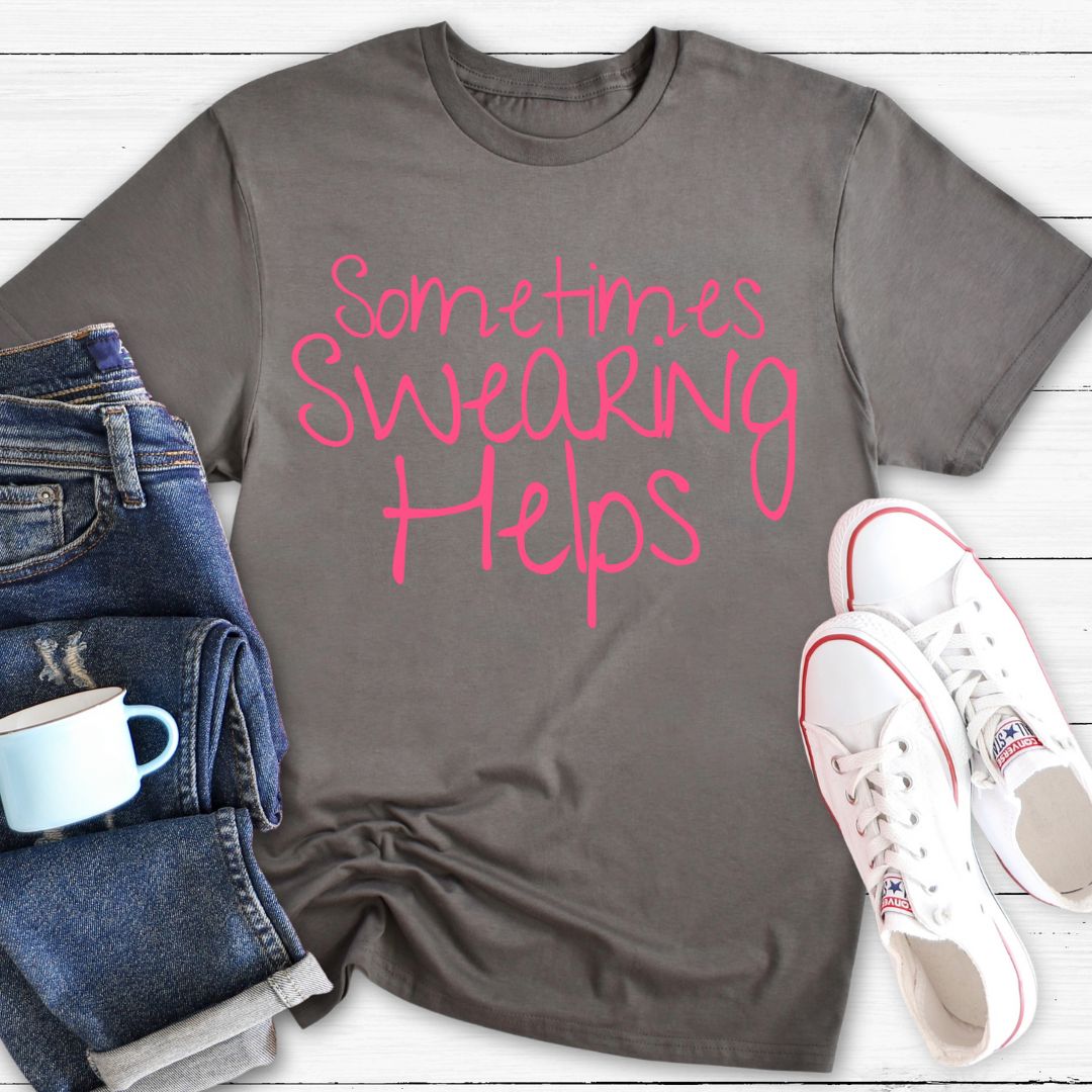 Sometimes Swearing Helps (Pink) | T-Shirt