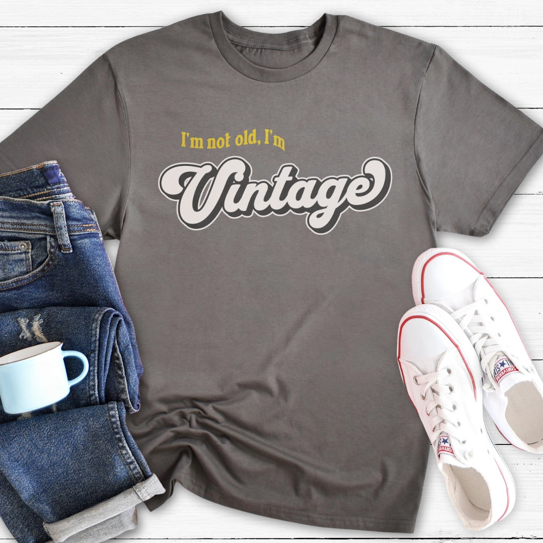 Not Old, Vintage | T-Shirt