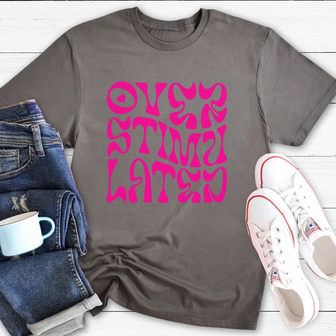 Overstimulated | T-shirt