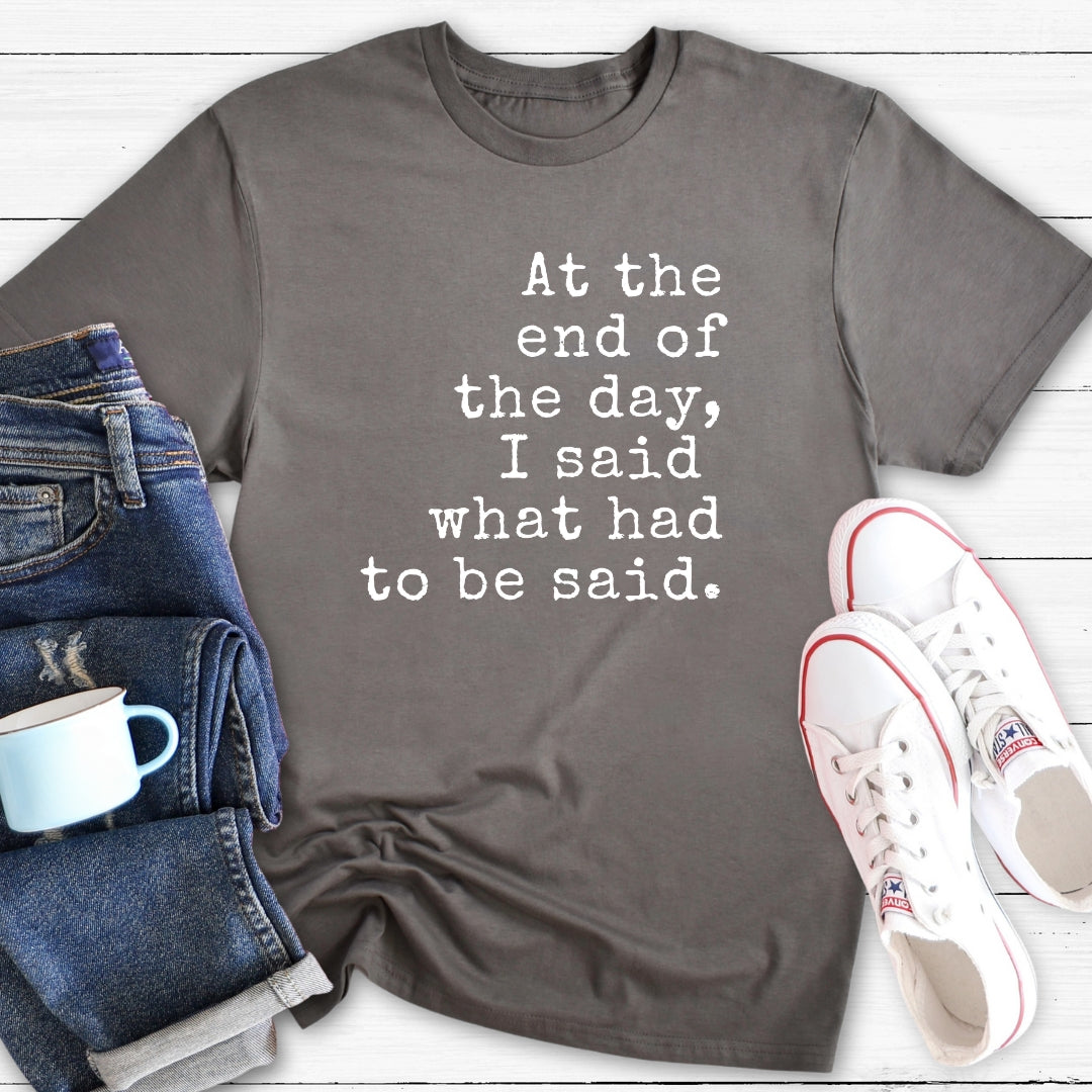 At the end of the day | T-Shirt
