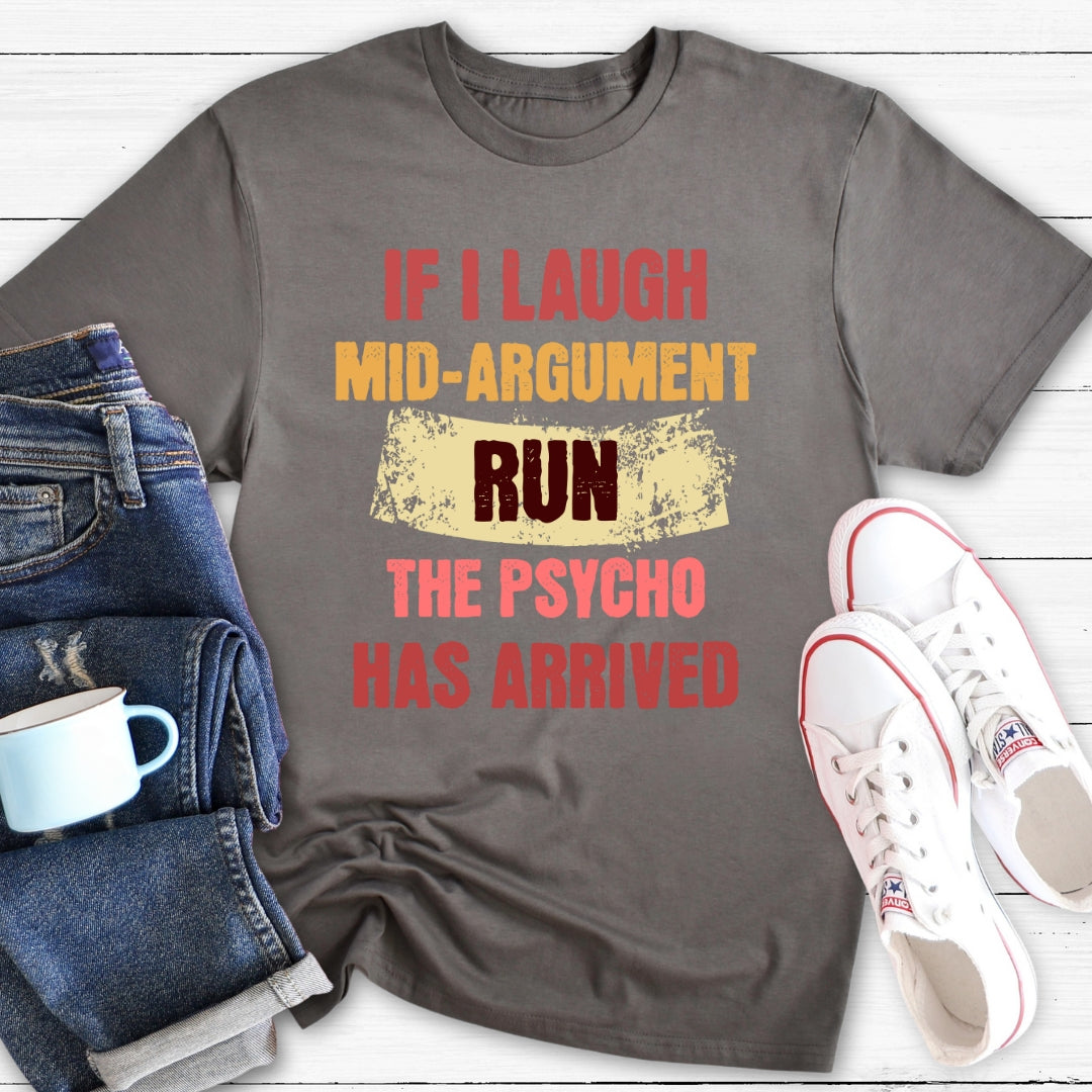 Psycho Has Arrived | T-Shirt