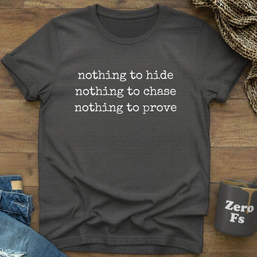 Nothing To Prove | T-Shirt