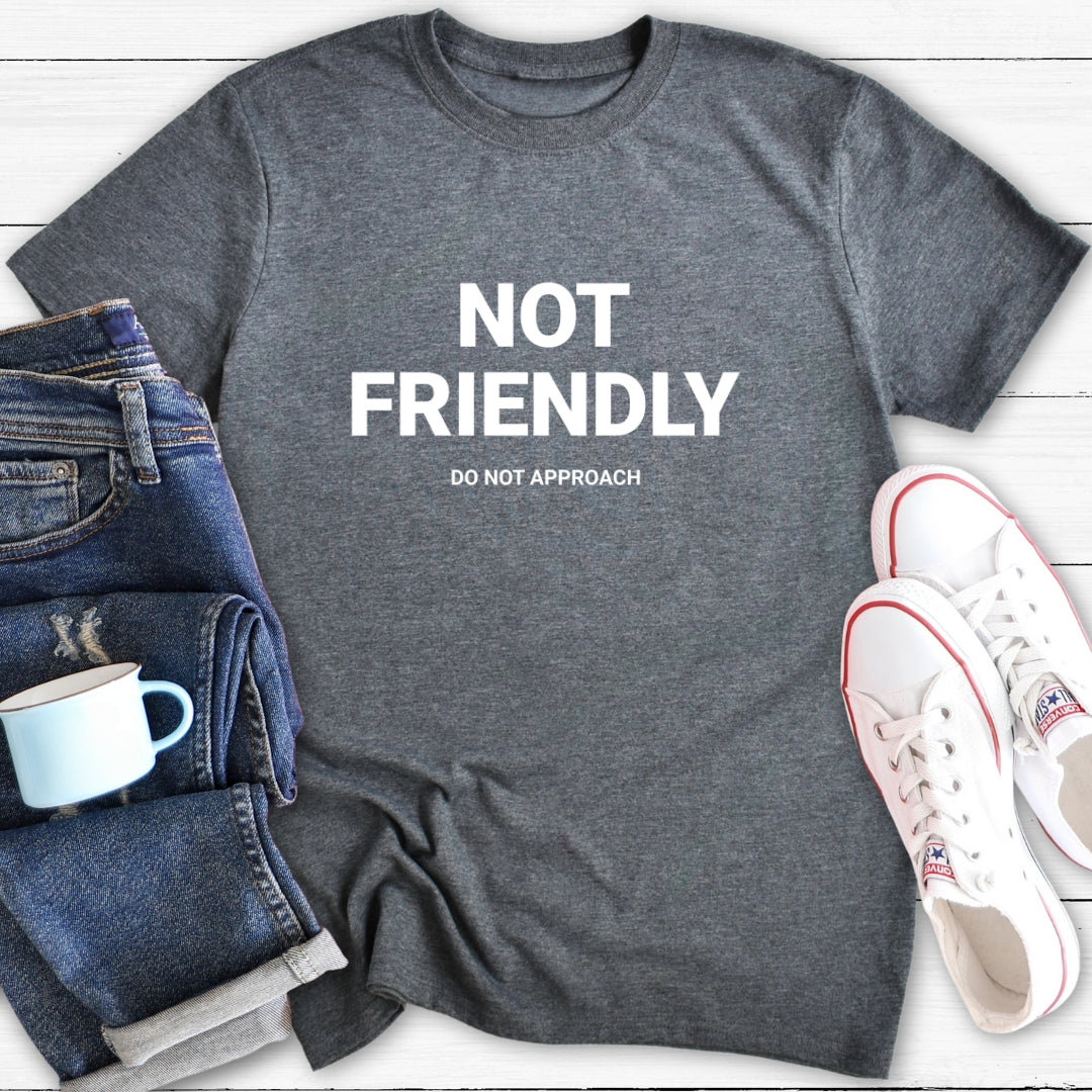 Not Friendly | T-Shirt