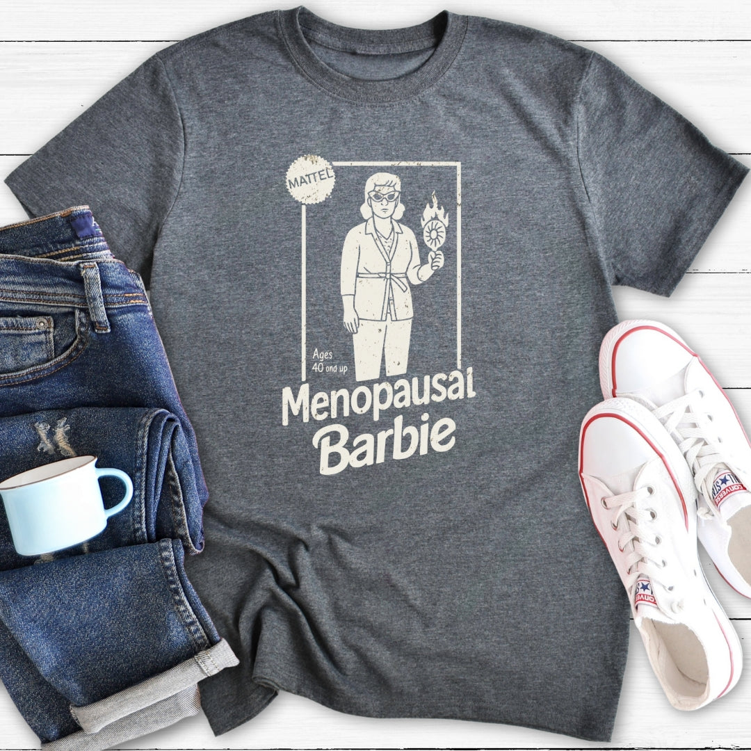 Menopausal Barbie | Funny Menopause T-Shirt