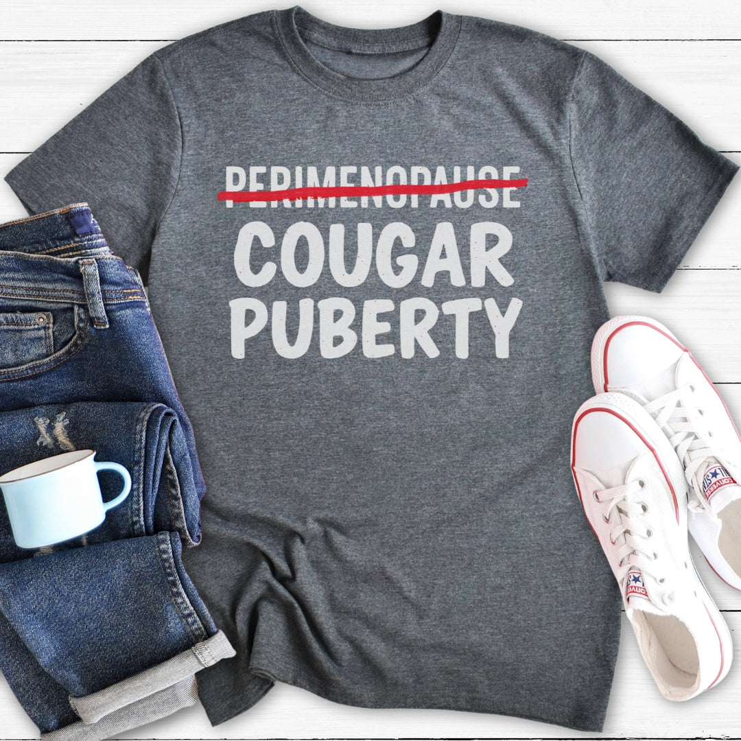 Cougar Puberty (Not Perimenopause) | Funny Menopause T-Shirt