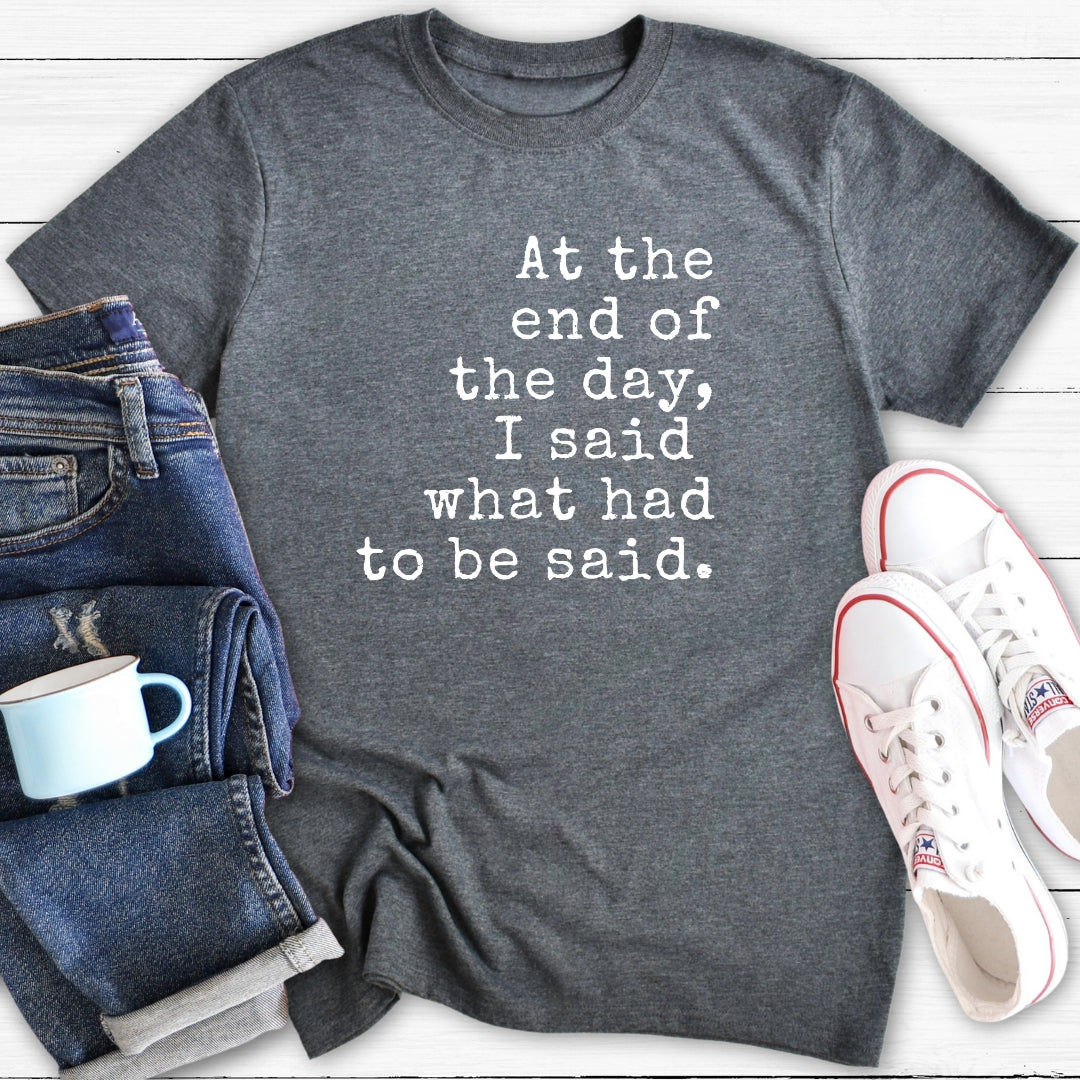 At the end of the day | T-Shirt