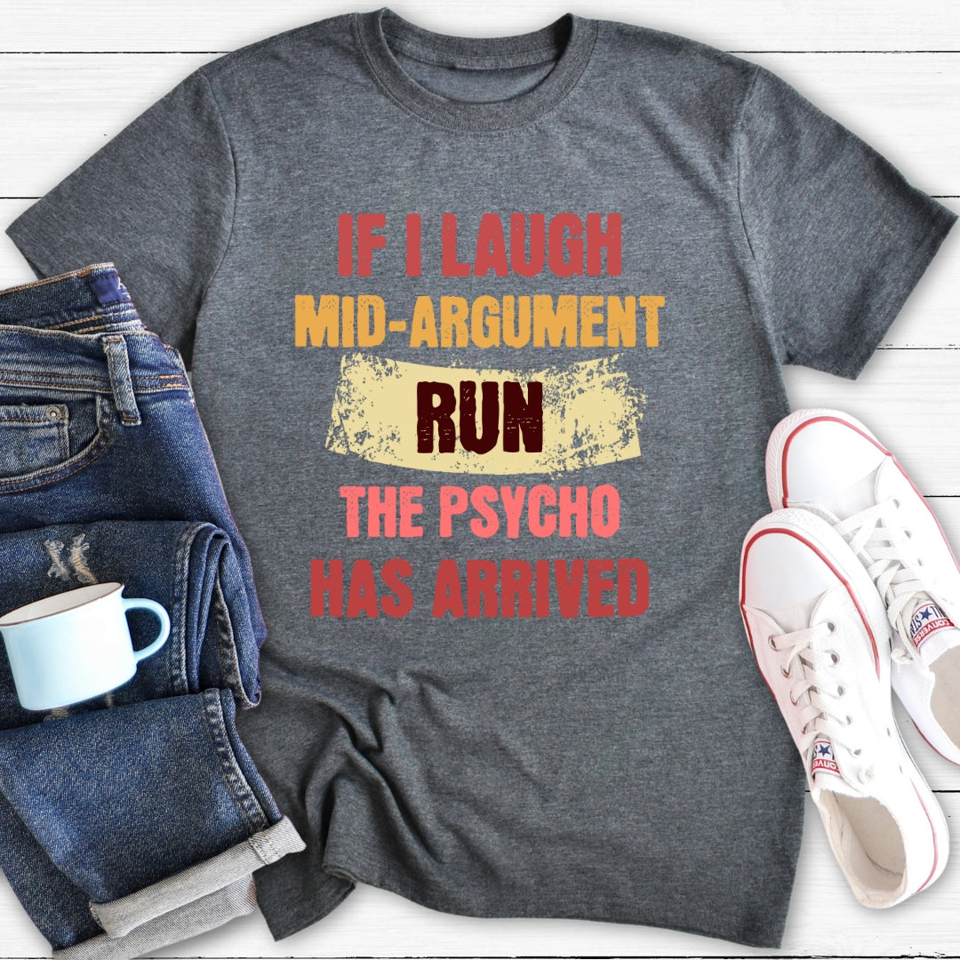 Psycho Has Arrived | T-Shirt
