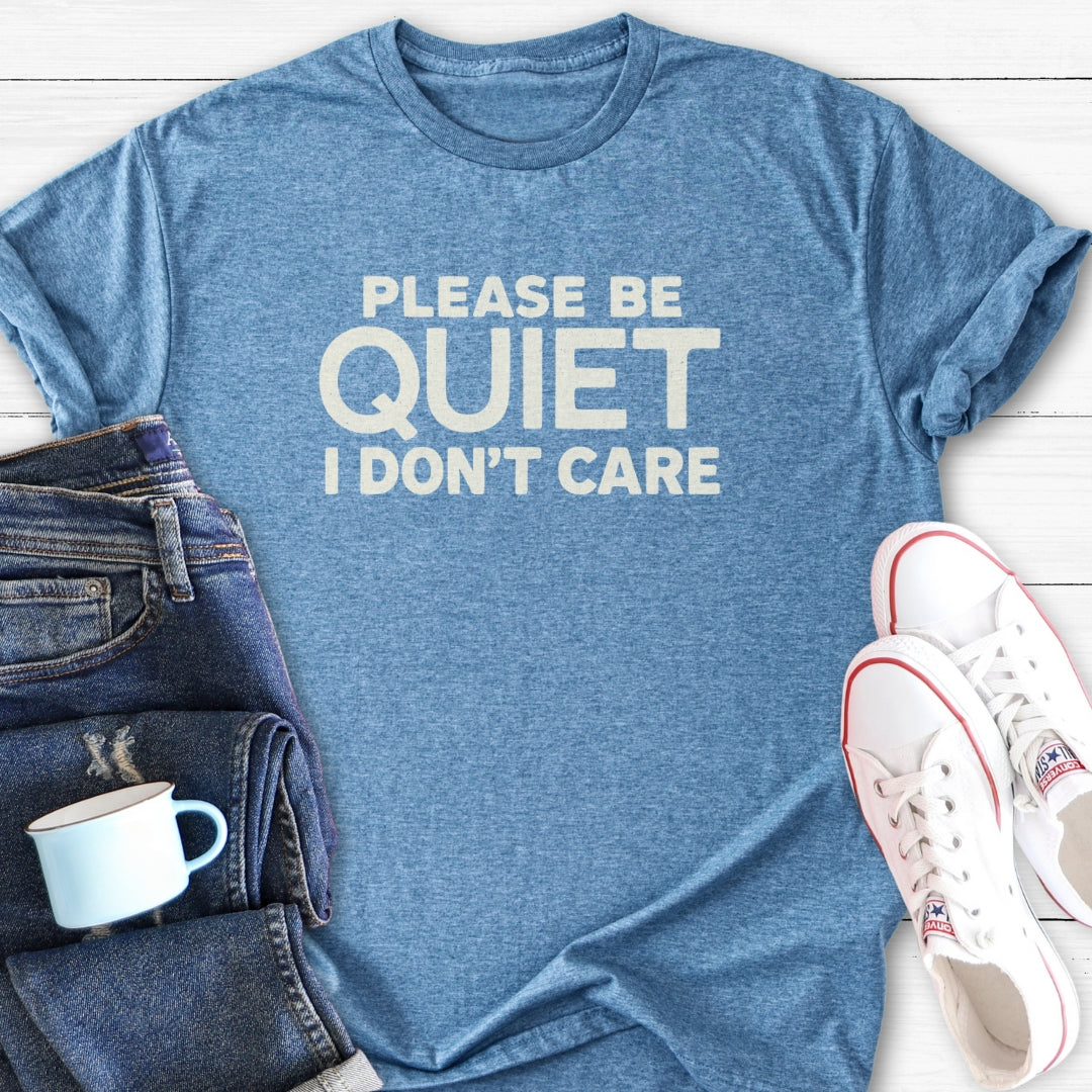 Please Be Quiet | T-Shirt