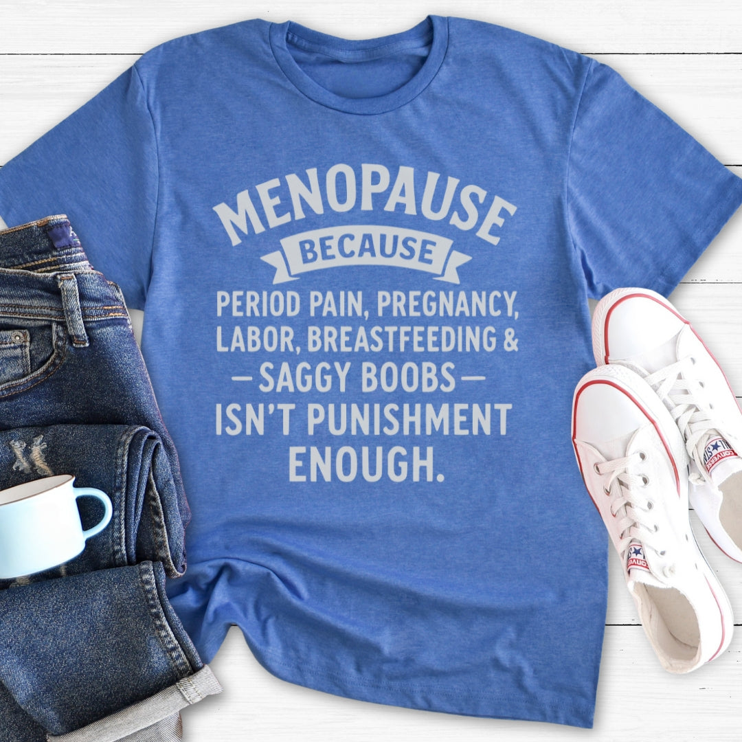 Menopause Punishment | Funny Menopause T-Shirt