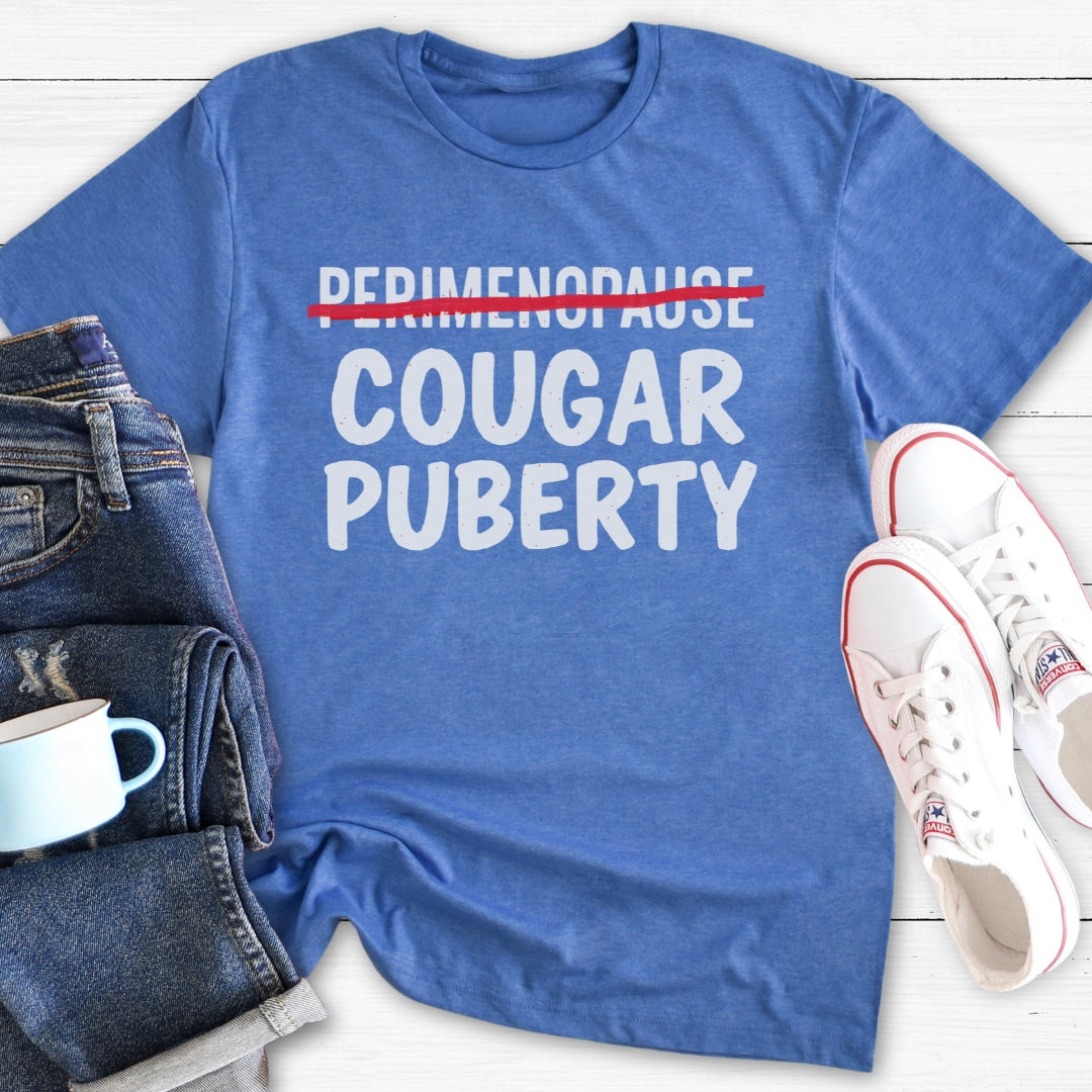 Cougar Puberty (Not Perimenopause) | Funny Menopause T-Shirt