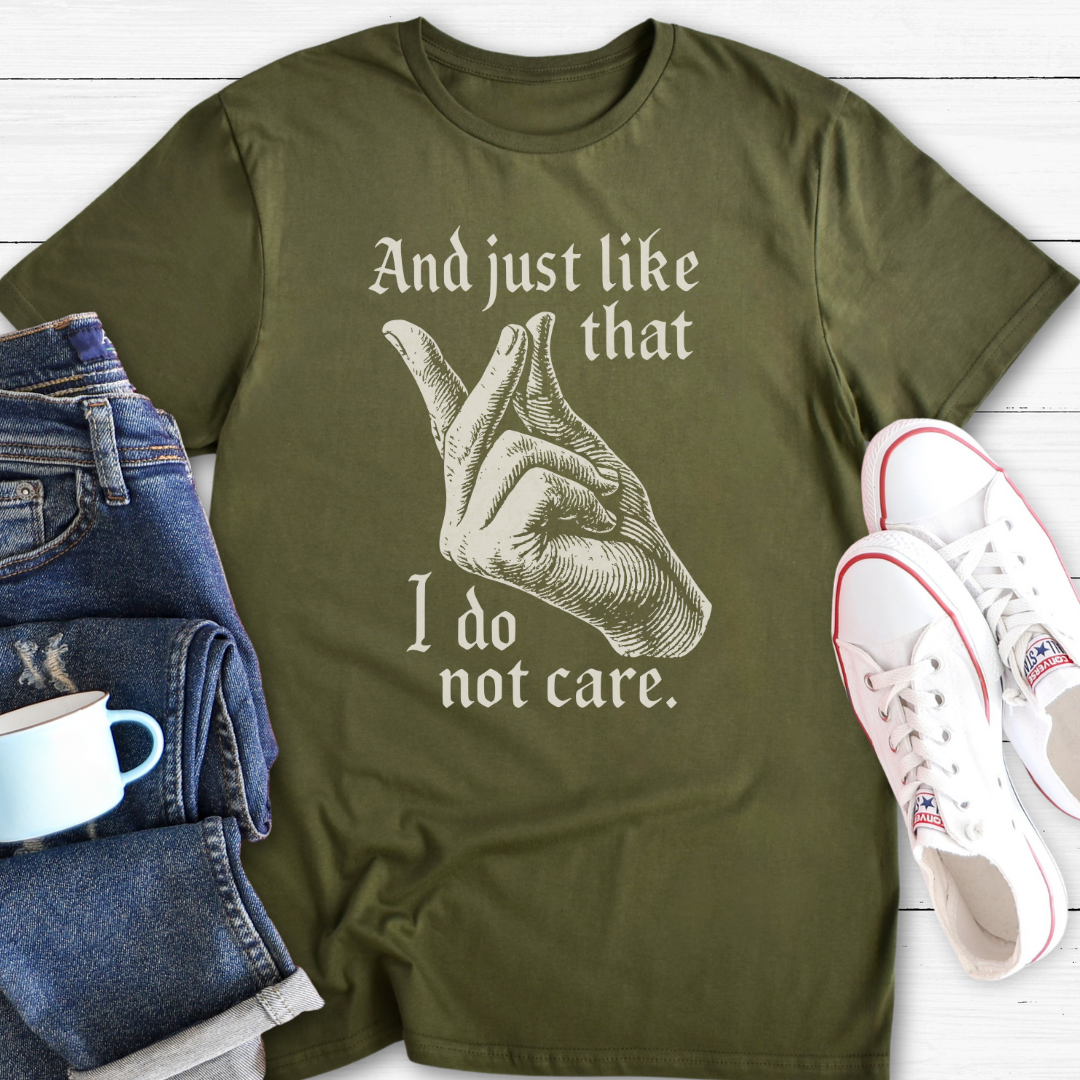 And Just Like That | Funny T-Shirt