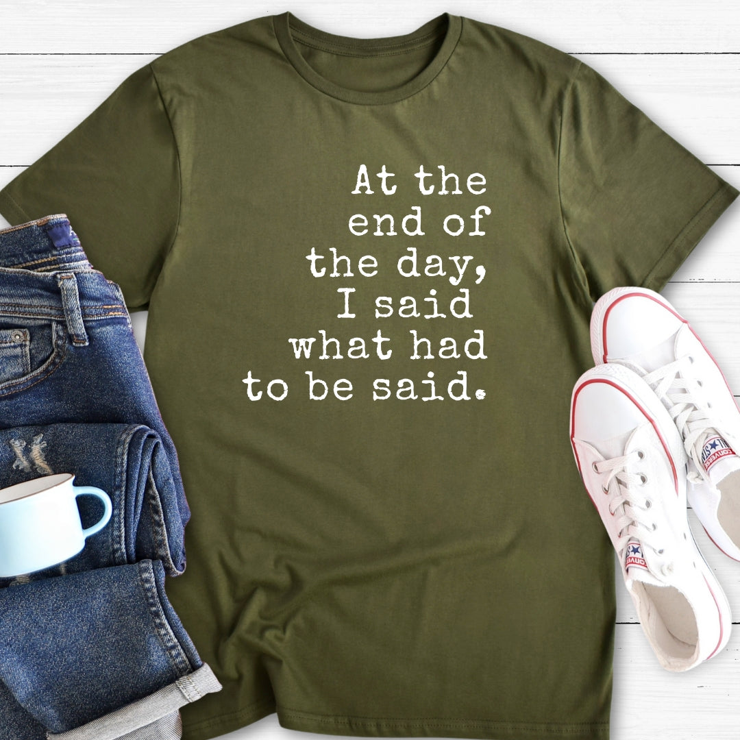 At the end of the day | T-Shirt