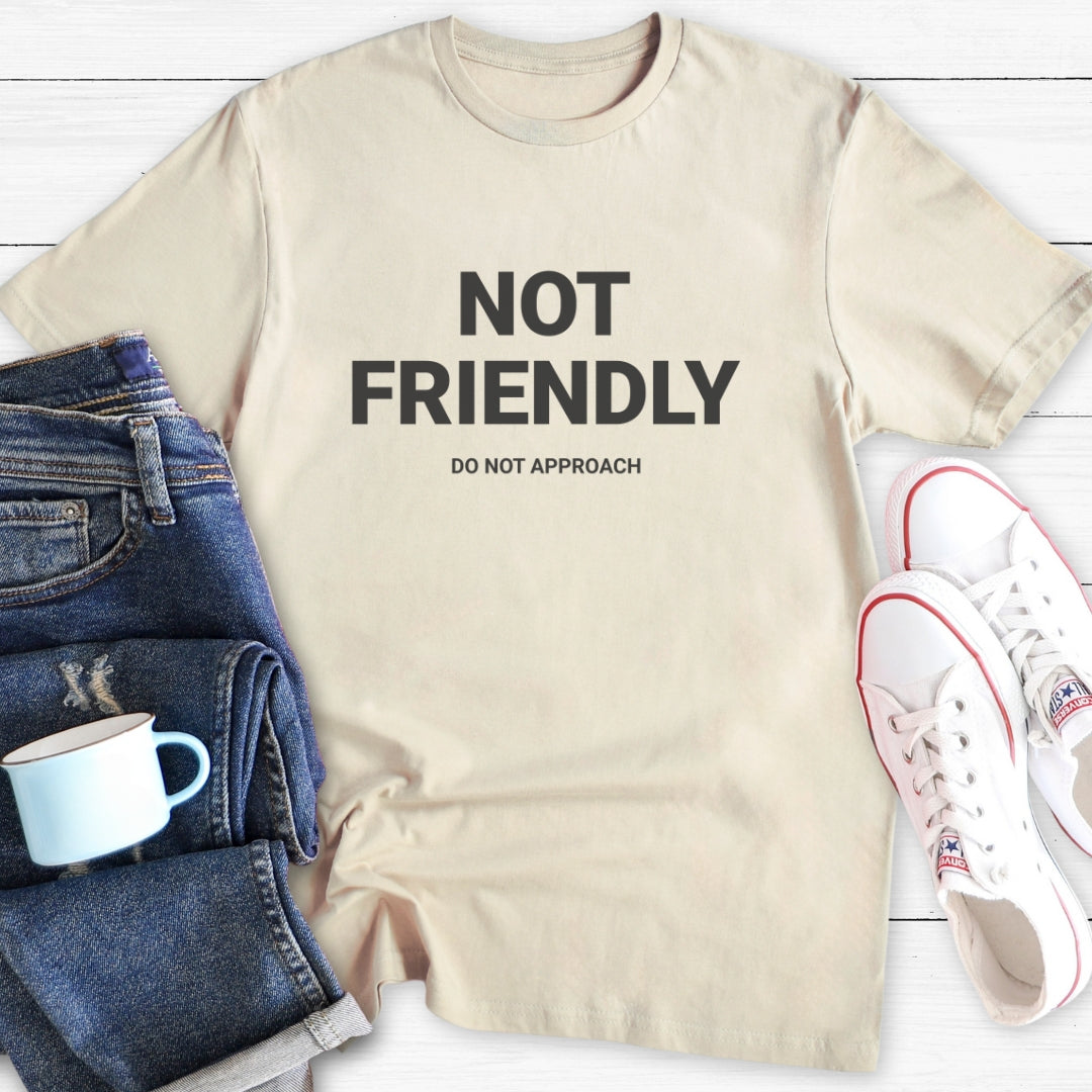 Not Friendly | T-Shirt
