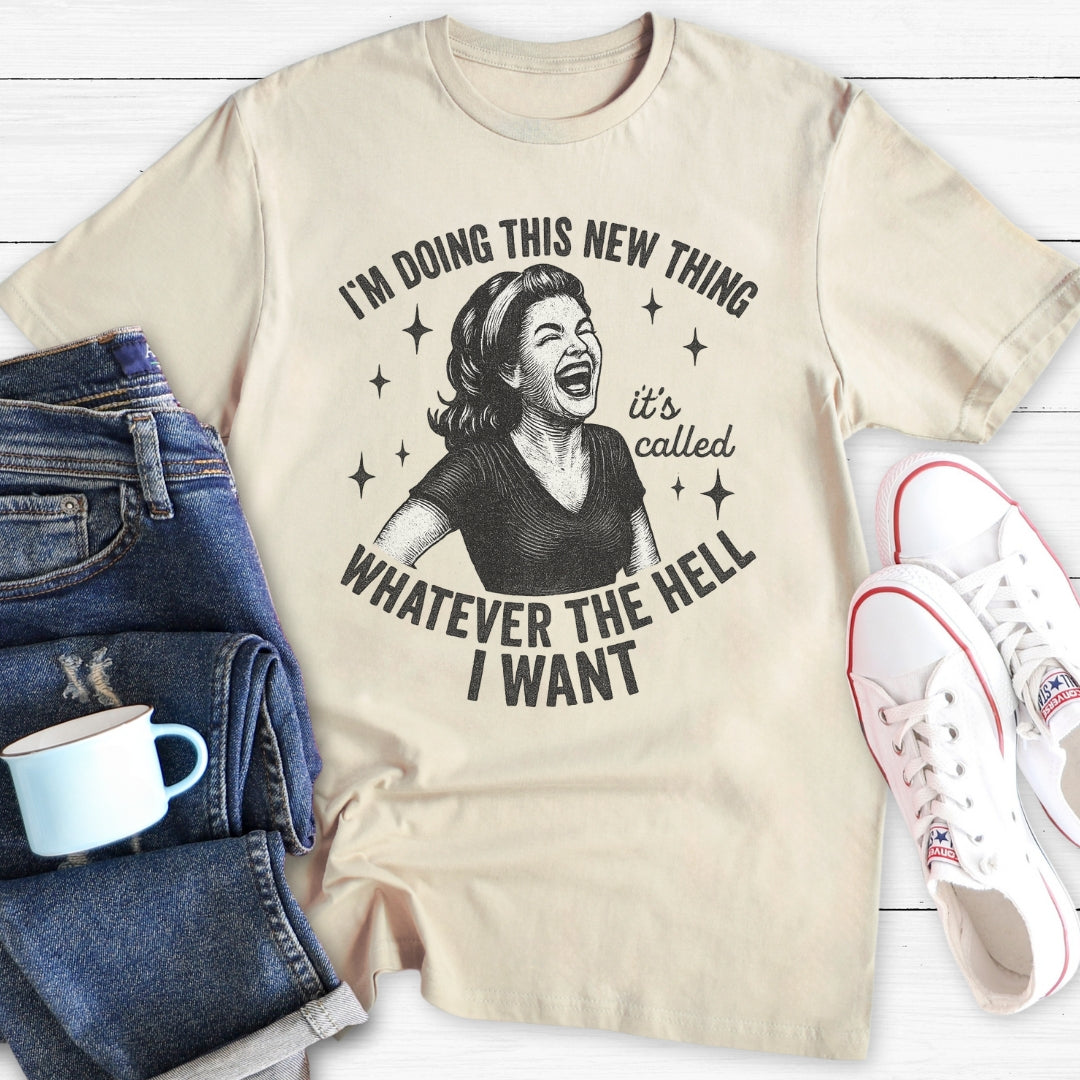 I'm doing this new thing | T-Shirt