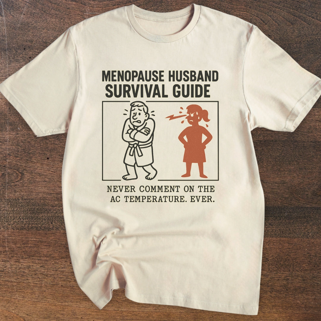 Never Comment On The AC Temp | Menopause Husband T-Shirt