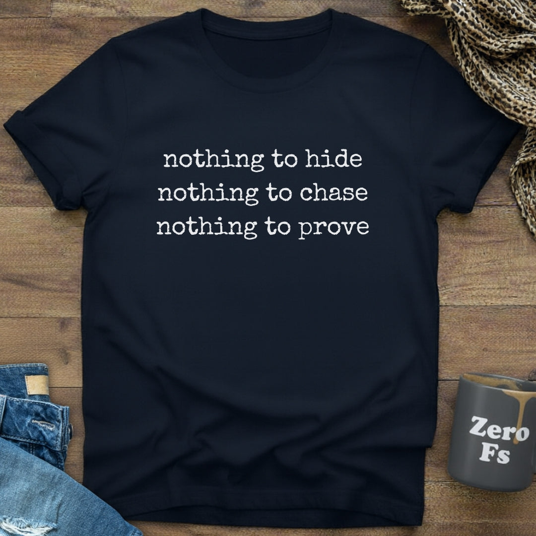 Nothing To Prove | T-Shirt