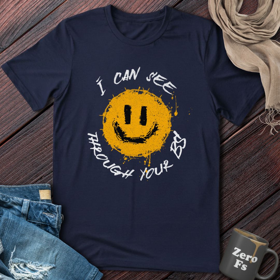 I can see through your BS | T-Shirt