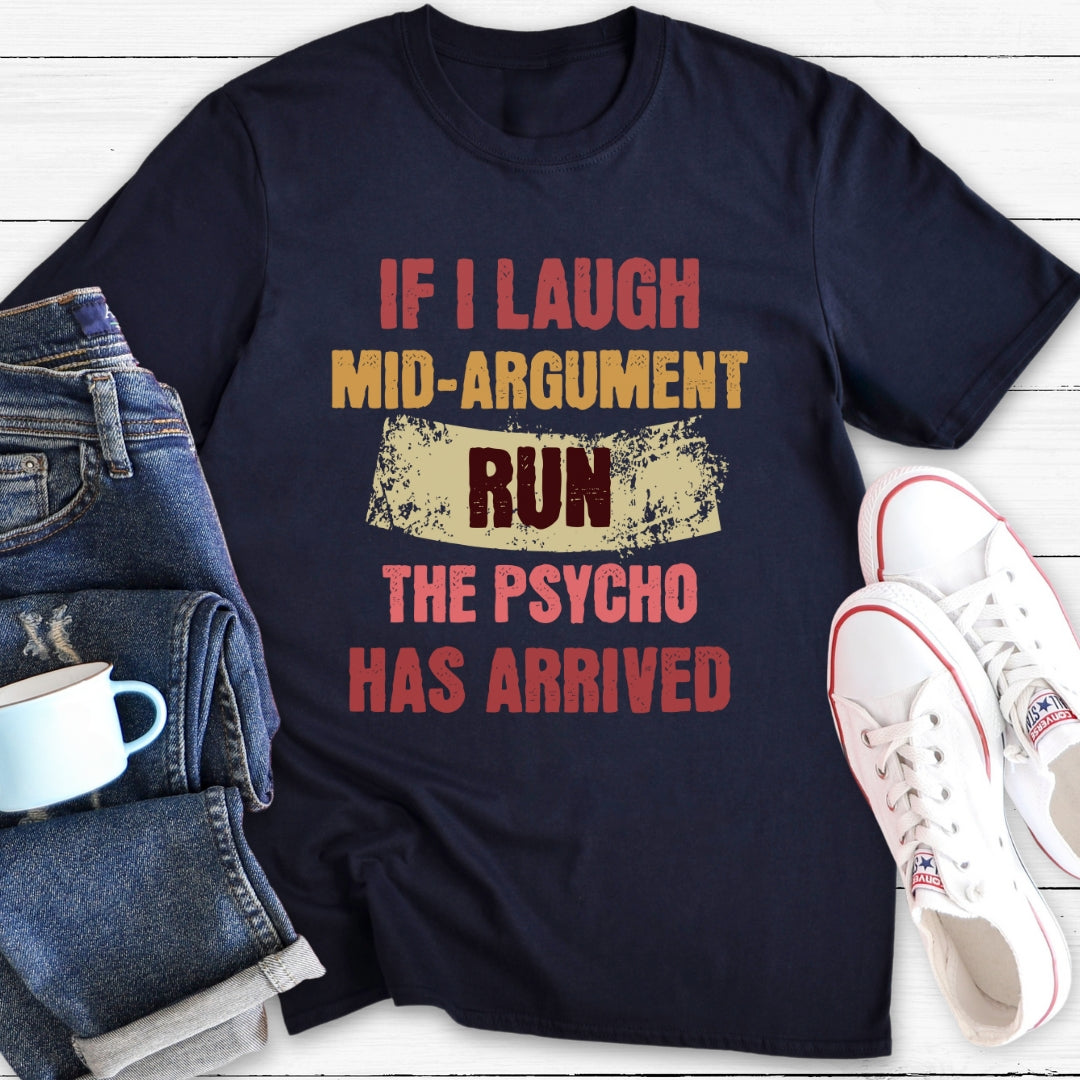 Psycho Has Arrived | T-Shirt