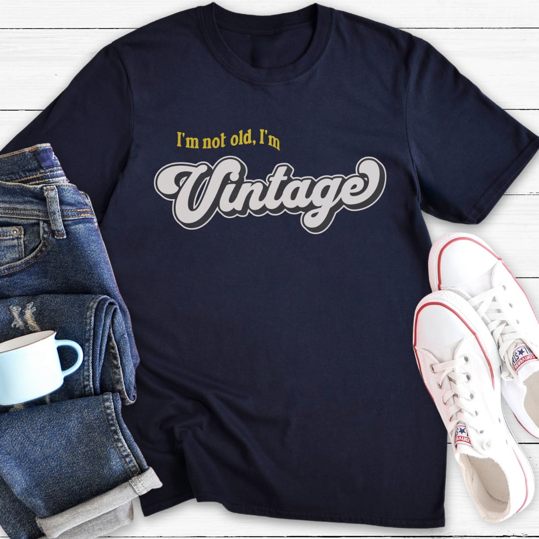 Not Old, Vintage | T-Shirt
