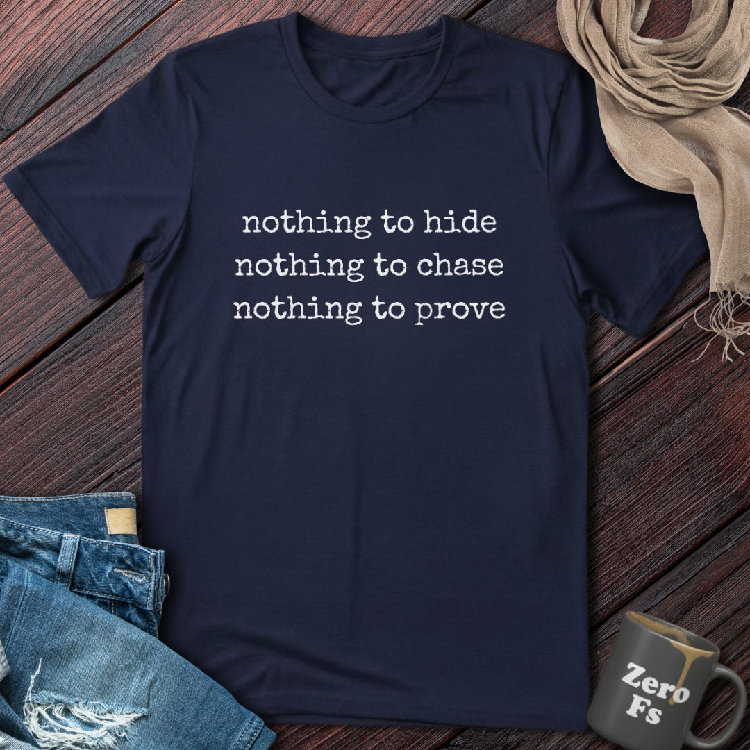 nothing to prove | T-Shirt