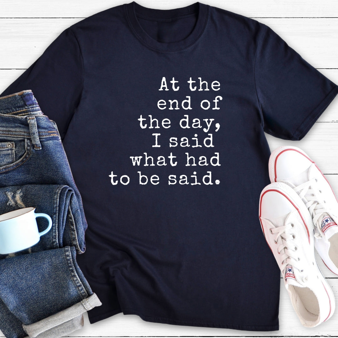 At the end of the day | T-Shirt