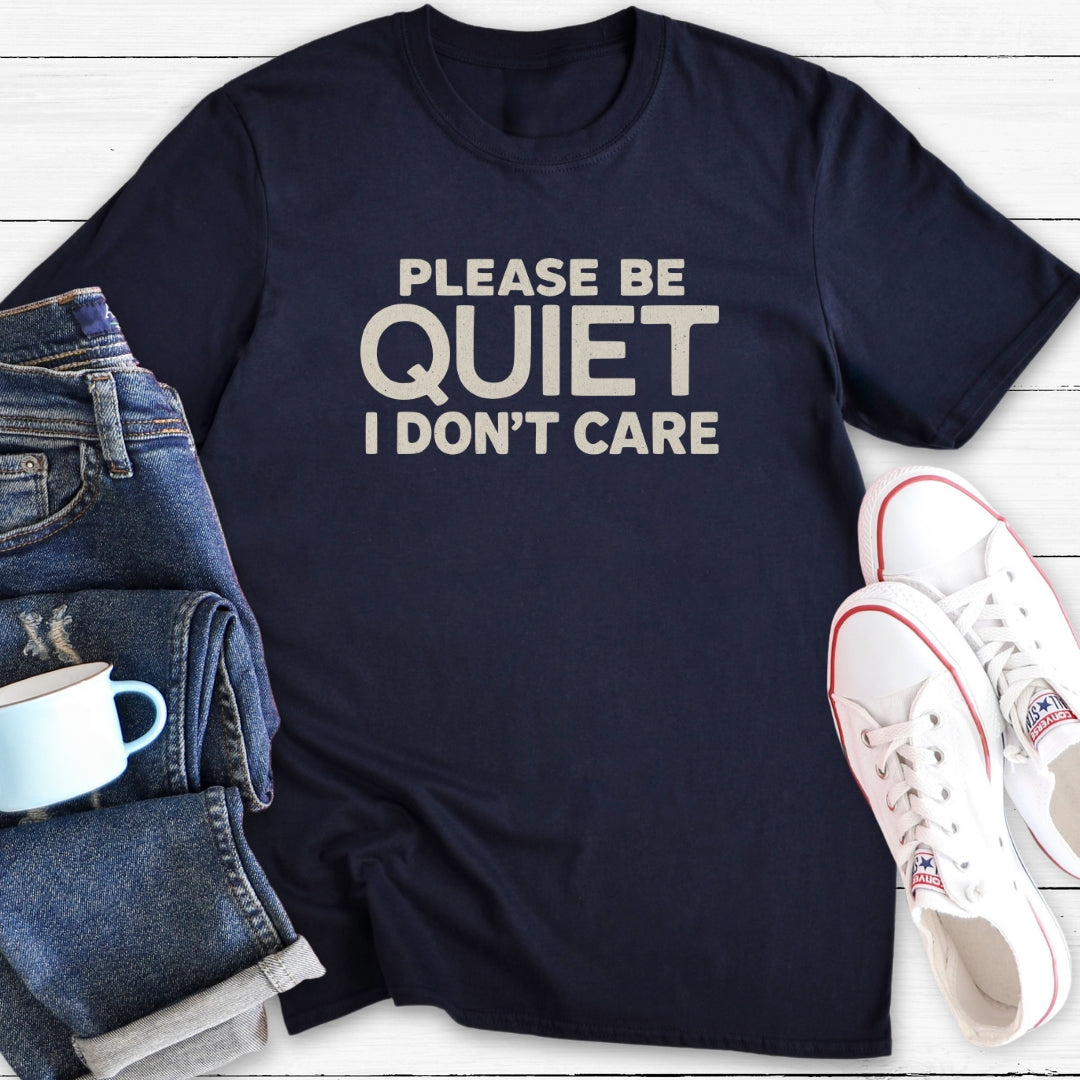 Please Be Quiet | T-Shirt