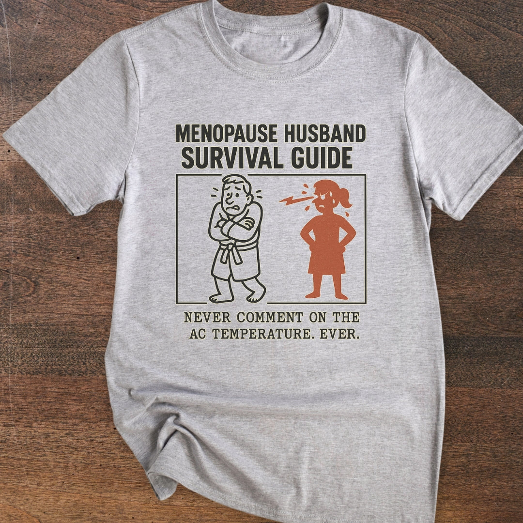 Never Comment On The AC Temp | Menopause Husband T-Shirt
