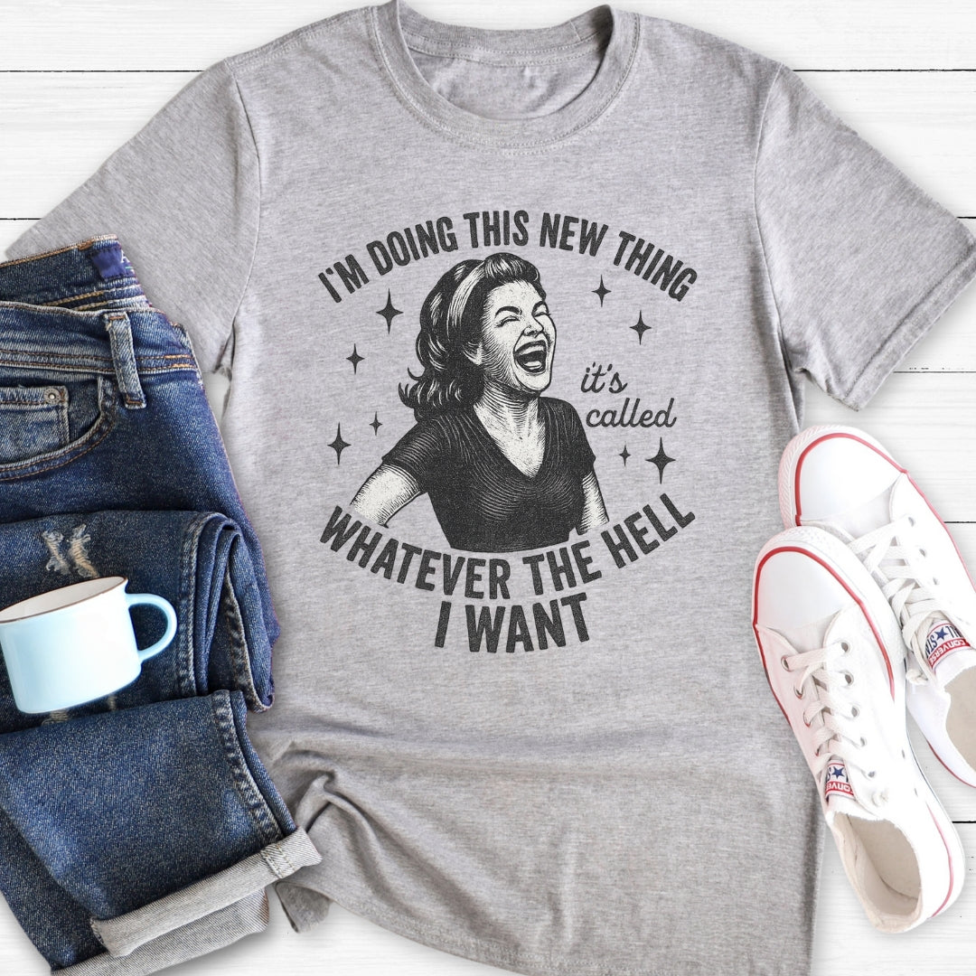 I'm doing this new thing | T-Shirt