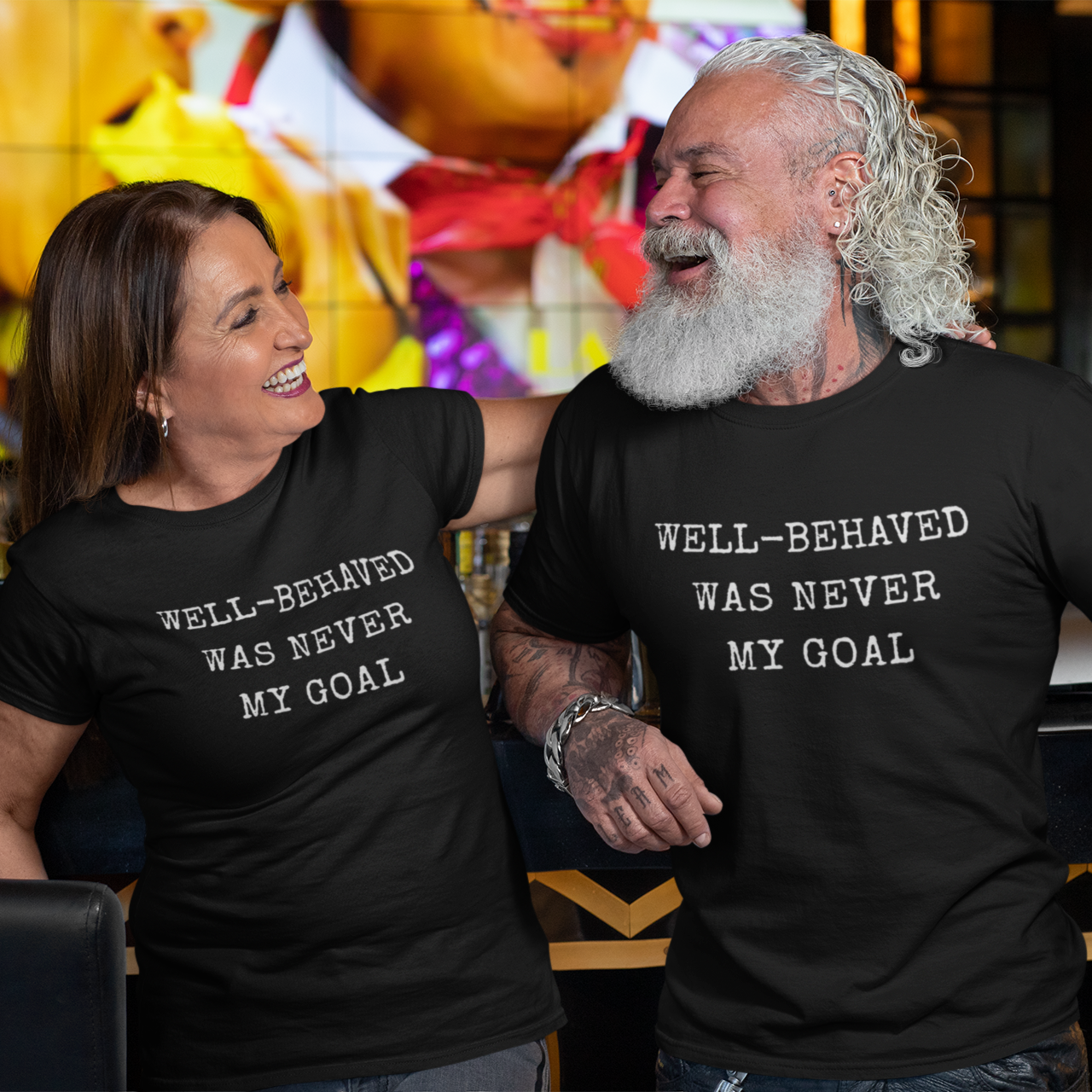 Well Behaved Was Never My Goal | T-Shirt