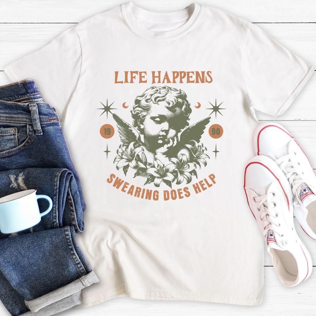 Life Happens Swearing Does Help | T-shirt