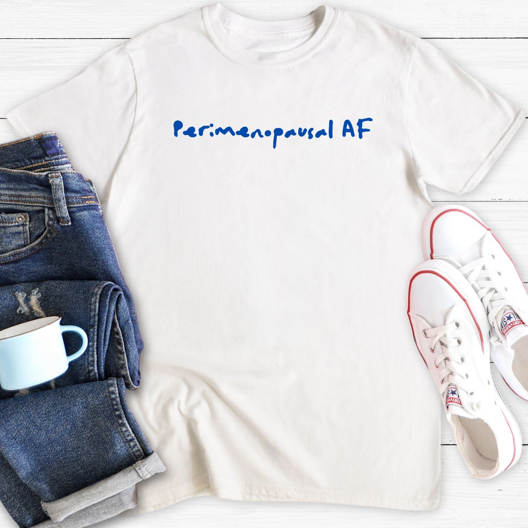 Perimenopausal AF | Funny Menopause T-Shirt