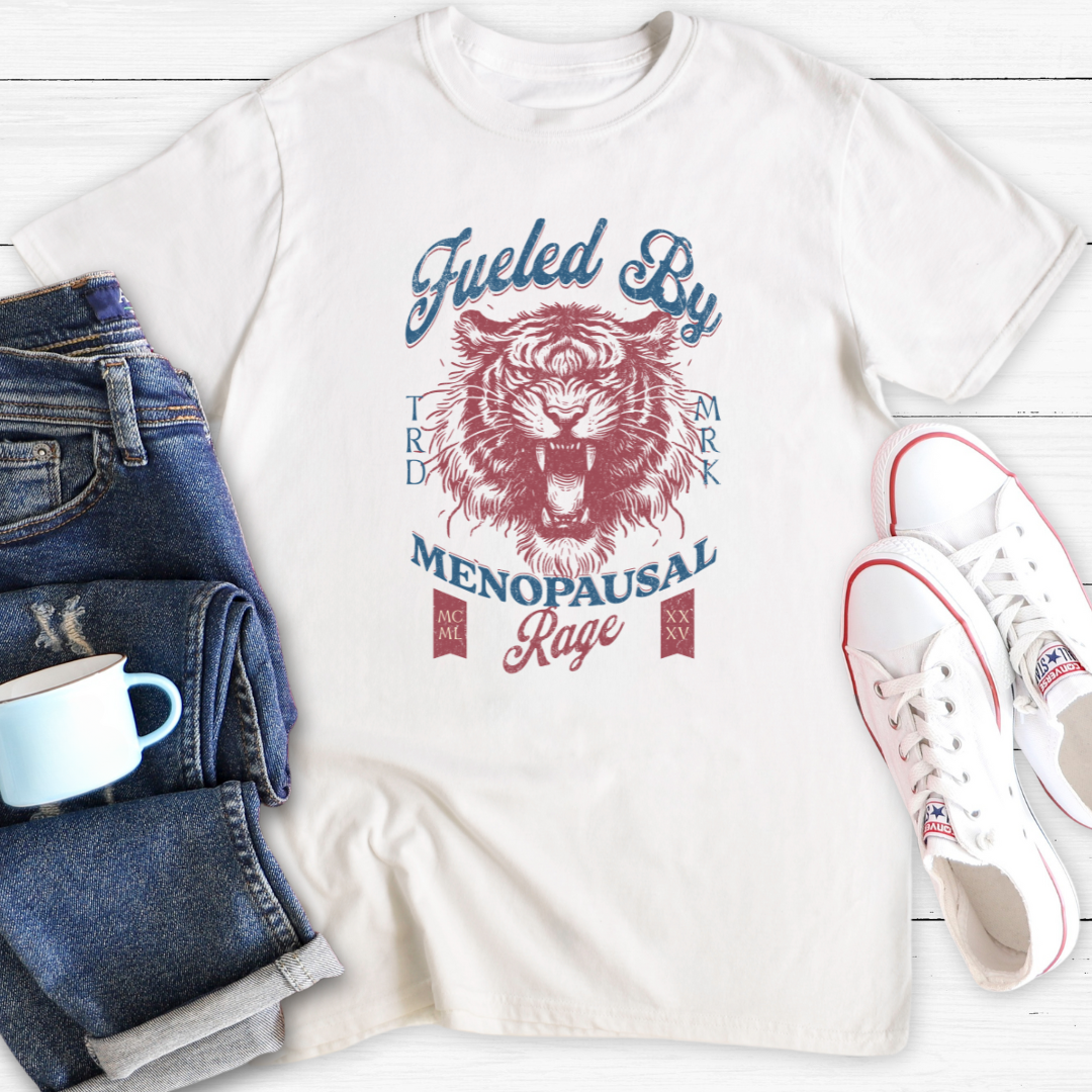 Fueled By Menopausal Rage | Funny Menopause T-Shirt
