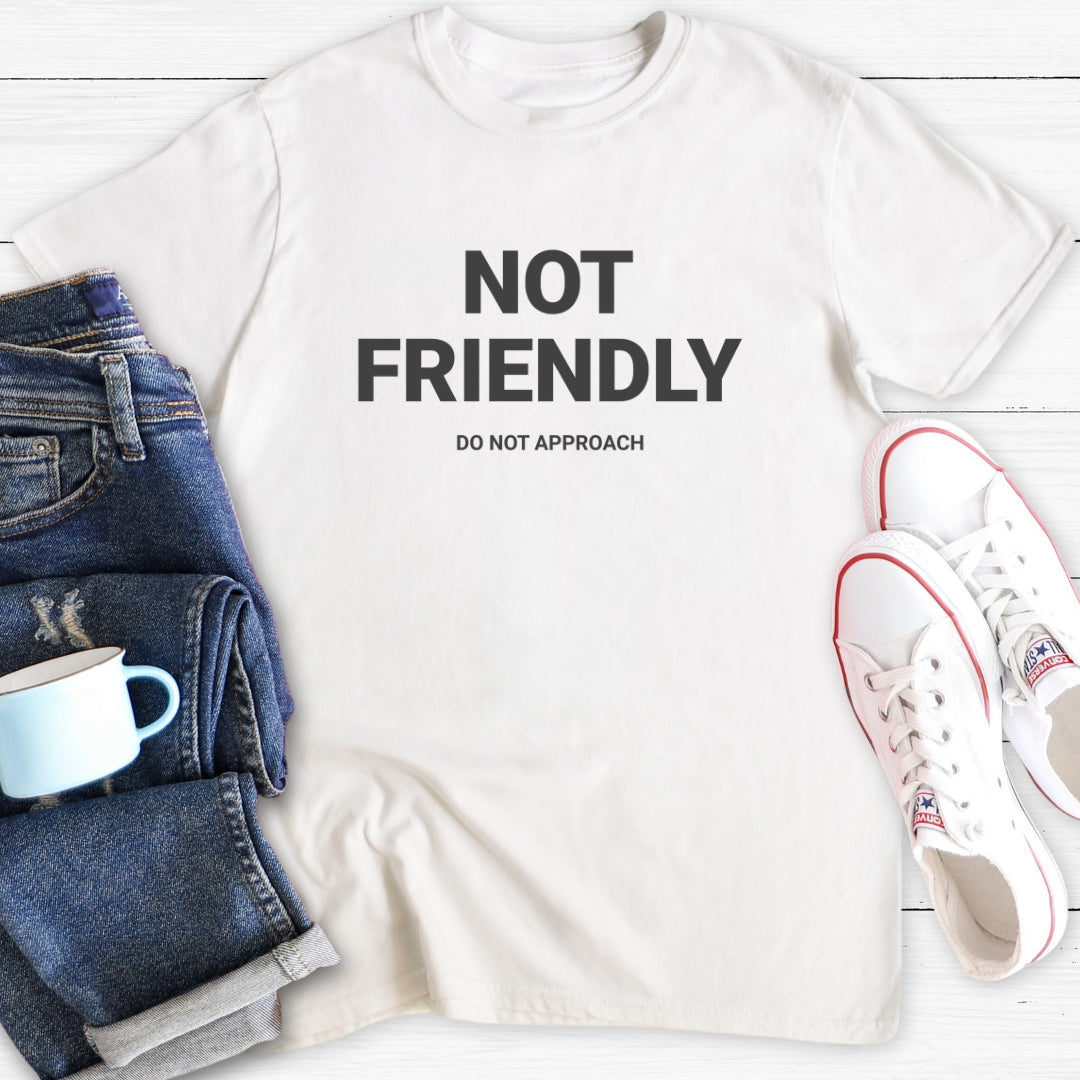 Not Friendly | T-Shirt