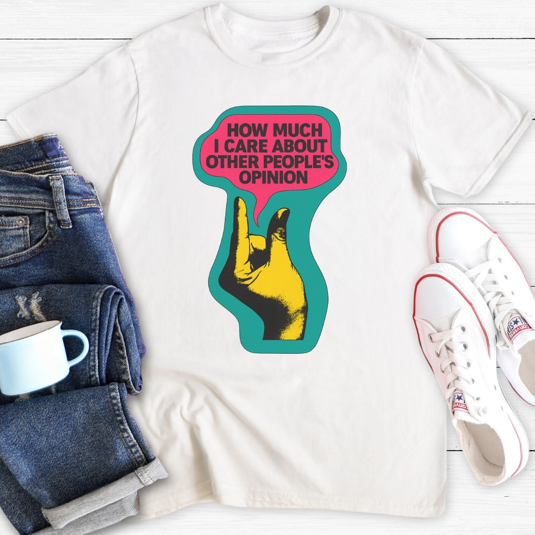How Much I Care | Funny T-Shirt