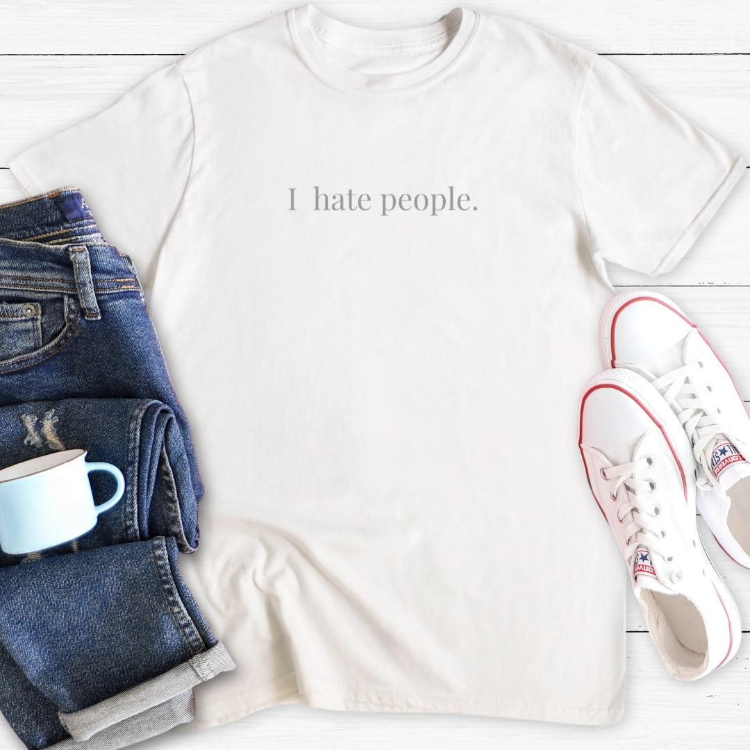 I hate people | T-Shirt for antisocial