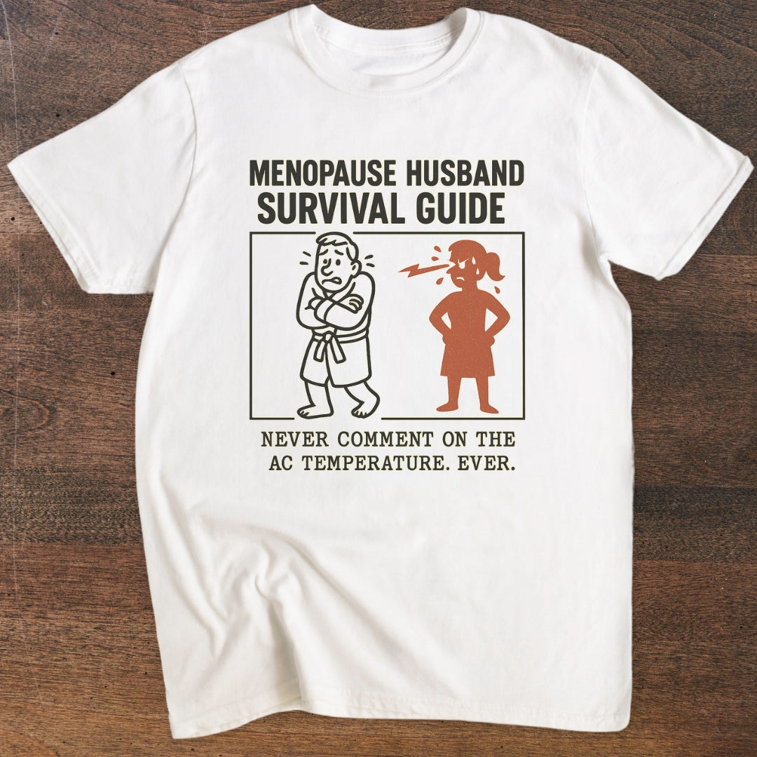 Never Comment On The AC Temp | Menopause Husband T-Shirt