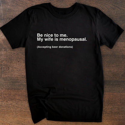 My Wife is Menopausal | Menopause Husband T-Shirt