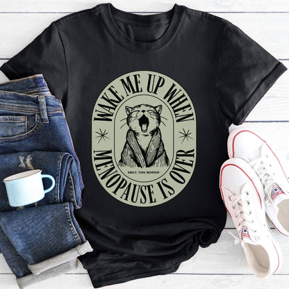 Wake Me Up | Menopause T-Shirt